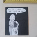 Squirrels Can Be Mean (Original)